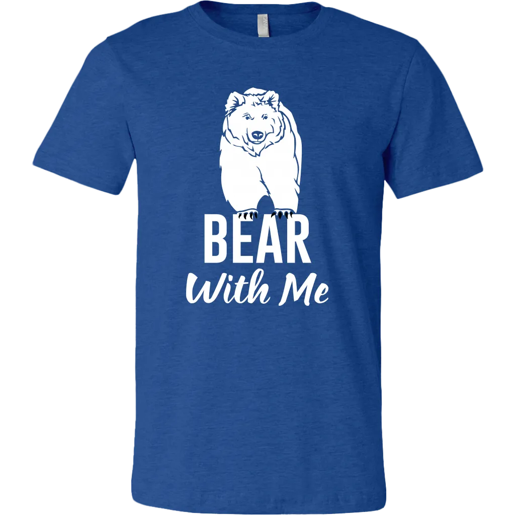 Bear With Me T-Shirt