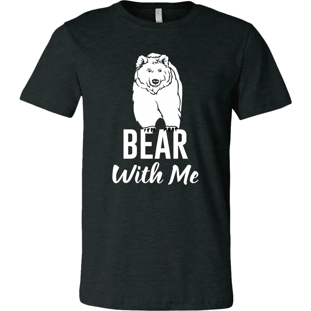 Bear With Me T-Shirt