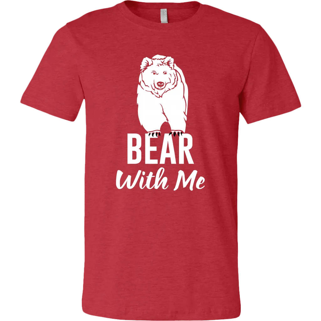 Bear With Me T-Shirt